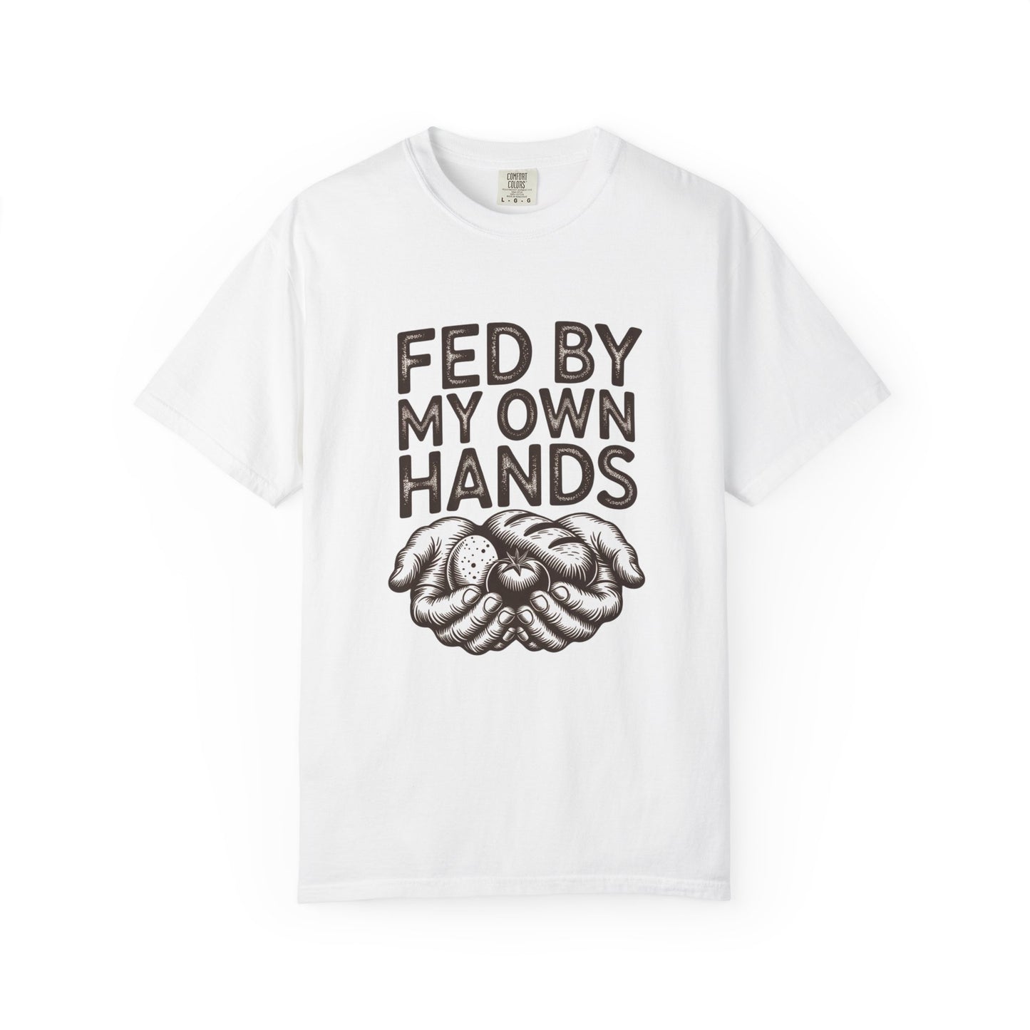 Homesteader T-Shirt — "Fed by My Own Hands" Hands Holding Tomato, Bread & Potato